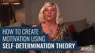 How to Create Motivation Using Self Determination Theory