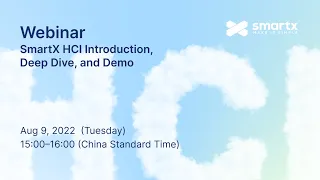 Webinar - SmartX HCI Introduction, Deep Dive, and Demo