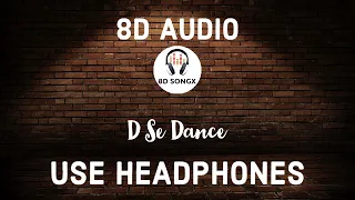 D Se Dance (8D AUDIO) | Humpty Sharma Ki Dulhania | Varun Dhawan, Alia Bhatt | 8D SONGX