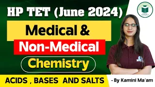 Secrets to Success: HP TET June 2024 Medical & Non-Medical Prep | Chemistry - Acid, Bases and Salts