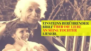 Albert Einsteins berührender Brief an seine Tochter Lieserl | Albert Einstein über die Liebe |