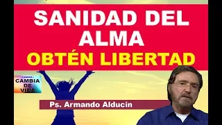 SANIDAD DEL ALMA - Ps. Armando Alducin 2018