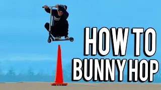 HOW TO BUNNY HOP ON A SCOOTER