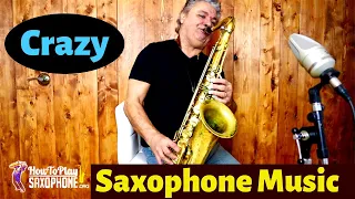 Crazy - Sax Cover - Saxophone Music with Custom Backing Track