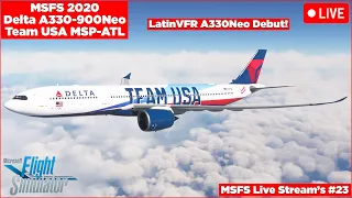 *LIVE* MSFS2020 Headwind A330Neo *DEBUT* Delta MSP-ATL Full Flight! | MSFS Live Streams #23