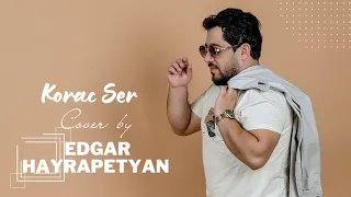 Edgar Hayrapetyan - Korac Ser