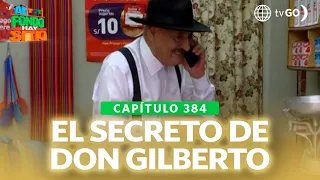 Al Fondo Hay Sitio 11: ¿Los Gonzáles descubrieron la relación de don Gilberto? (Capítulo n° 384)