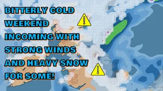 Bitterly Cold Weekend incoming with Strong Winds and Heavy Snow for some! 24th November 2021