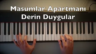 Masumlar Apartmanı - Derin Duygular / Seni Düşünmek Piano Tutorial (Dizi Müziği)