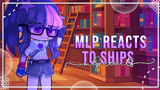 My little pony reacts to ships // MLP/EG // Sciset, Rarijack, Flutterdash // Gacha Club