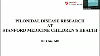 Pilonidal Disease Research at Stanford Medicine Children's Health by Dr. Bill Chiu