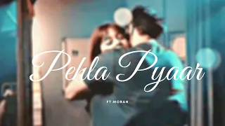 Pehla Pyaar VM 🎵 #moran 💫MoRan x Karan's dream😶 🙈❤ #pehlapyaar #ziddidilmaanena