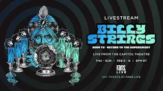 Billy Strings Live From The Capitol Theatre | 2/4/2022 | Deja Tu: The Return to the ESP Experiment