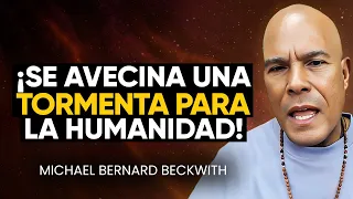 ¡LA GRAN TRANSFORMACIÓN de La Humanidad Ha Comenzado! | Michael Bernard Beckwith