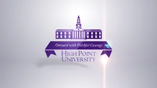 High Point University | Onward Faithful Courage