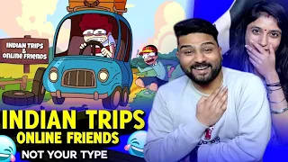 Every Indian Trip Ever | My First Animated Vlog @NOTYOURTYPE  REACTION!!!!