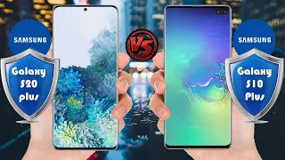 Samsung Galaxy S20 plus vs Samsung Galaxy S10 Plus