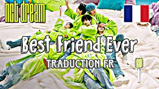 NCT DREAM (엔씨티 Dream): 'BEST FRIEND EVER' (Traduction FR)🇫🇷
