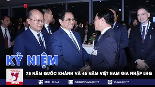 Kỷ niệm 78 năm Quốc khánh và 46 năm Việt Nam gia nhập Liên Hợp Quốc - VNEWS
