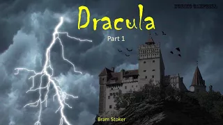 Dracula - Audiobook by Bram Stoker - Part 1