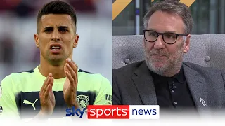 "I was shocked" - Paul Merson reacts to Joao Cancelo's Manchester City departure