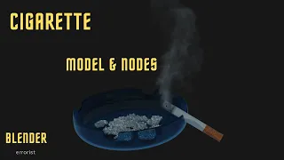 Cigarette Model and Nodes - Blender 🚬