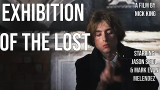 EXHIBITION OF THE LOST - Short Film