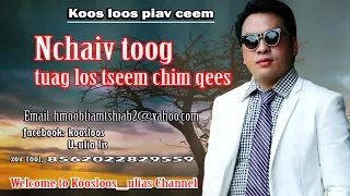 Dab neeg  Nchaiv toog tuag los tseem chim qees 7/6/2017