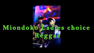 MIONDOKO LADIES CHOICE REGGAE (dances) BY DEEJAYBRAD254 HD VIDEO MIX