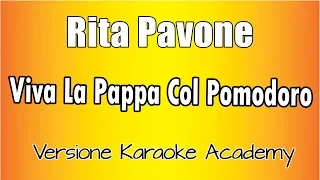 Rita Pavone -  Viva La Pappa Col Pomodoro (Versione Karaoke Academy Italia)