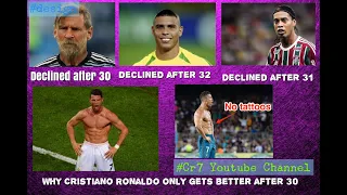 Cristiano Ronaldo gets better after 30 years, when others declined