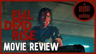 The Hounds of Horror: Evil Dead Rise (2023) - Movie Review