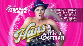 Hans: Like A German in EDINBURGH Aug 2-19 2018