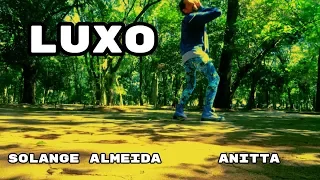 Solange Almeida feat. Anitta - Luxo ^ João Negri Coreografia