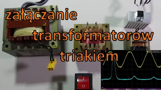 Załączanie transformatorów triakiem - #37 edu elektroda.pl