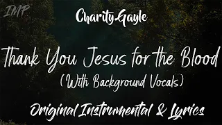 Charity Gayle - Thank You Jesus for the Blood (With Background Vocals) (Instrumental)