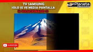 INCREIBLE!! 📺📺 TV SAMSUNG Solo se ve media pantalla SOLUCIONADO