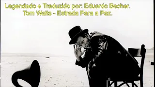 Tom Waits - Road To Peace (Legendado PT-BR)