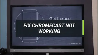 How to Fix Chromecast "Can't Connect to WiFi"