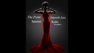 The Point Smooth Jazz Internet Radio 10.11.23