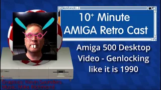 Amiga 500 Desktop Video - Genlocking like it's 1990