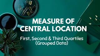 First, Second and Third Quartiles (Grouped Data)