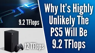 New Rumor Says PS5 Will Be 9.2 TFlops. This Is Highly Unlikely, Here's Why