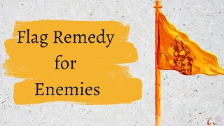 Easy Remedies for instant Results : Flags and Vastu