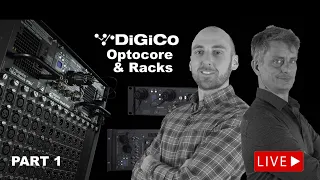 DiGiCo Optocore and Racks Part 1