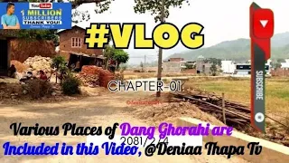 दाङ घोराही विभिन्न स्ठानहरु यो भिडियोमा, Various Places of Dang Ghorahi are Included in This Video