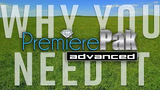 PremierePak ADVANCED // Why You Need It...