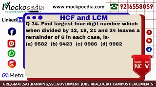 Q34-Find largest four-digit number which when divided by 12, 18, 21 and 24 leaves a remainder of....