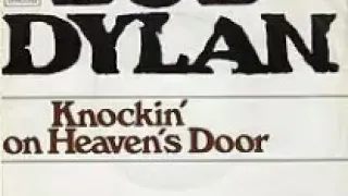 Bob Dylan - Knockin' on Heaven's Door