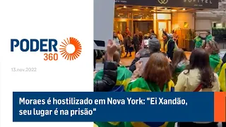 Moraes é hostilizado em Nova York: "Ei Xandão, seu lugar é na prisão"